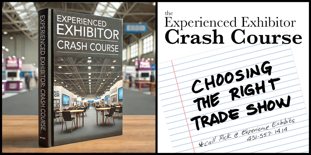 Experienced Exhibitor Crash Course: Choosing the Right Trade Show for Your Business: How to Evaluate Opportunities for Maximum ROI