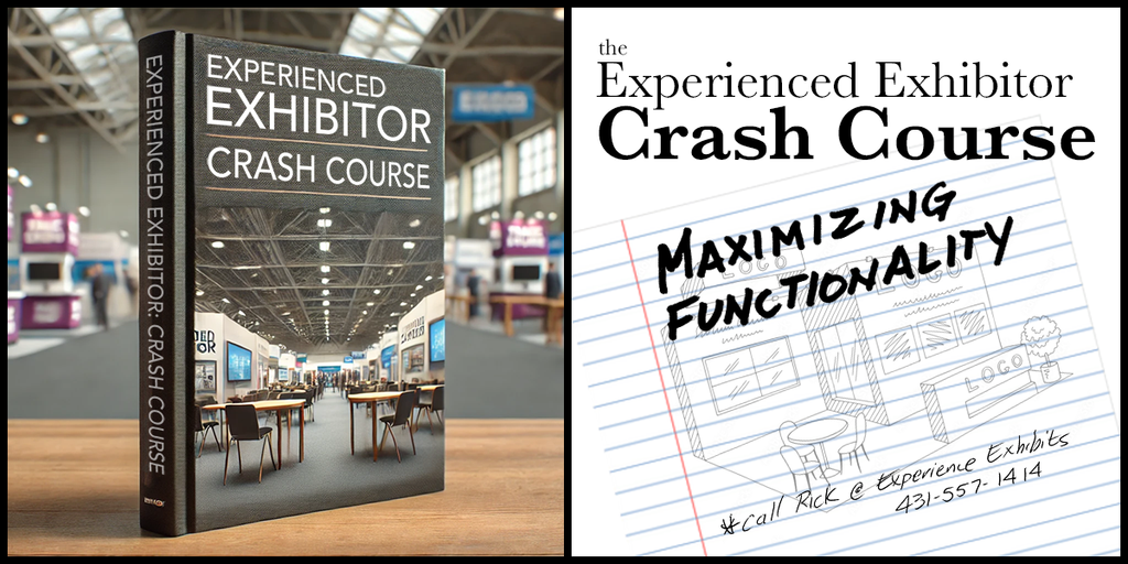 Experienced Exhibitor Crash Course: Maximizing Functionality