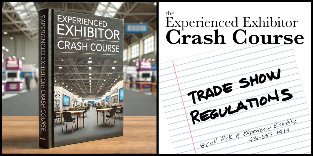 Experienced Exhibitor Crash Course: Understanding Trade Show Regulations and Compliance